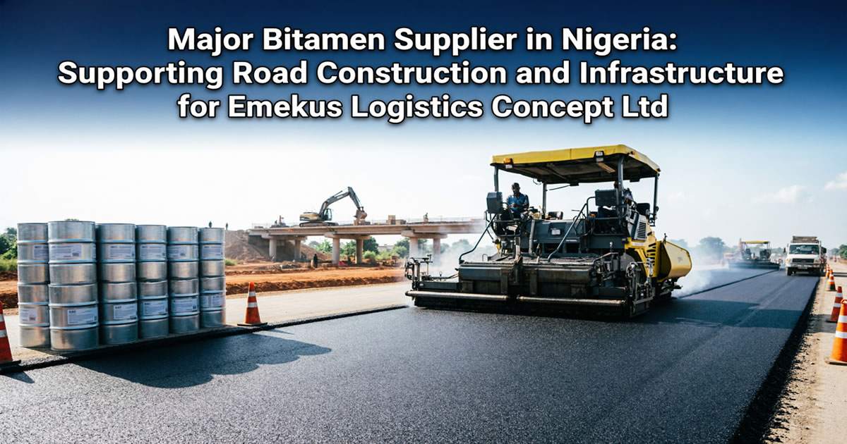 Major Bitumen Supplier in Nigeria | Emekus Logistics Concept Ltd